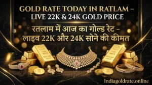 Gold Rate Today in Ratlam