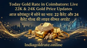 Today Gold Rate in Coimbatore