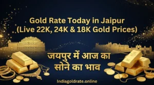 Gold Rate Today in Jaipur